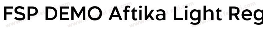 FSP DEMO Aftika Light Regular字体转换